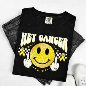 HEY CANCER - DTF TRANSFER
