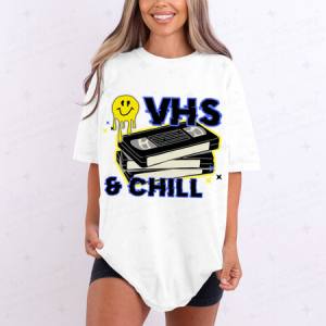 VHS & CHILL - DTF TRANSFER