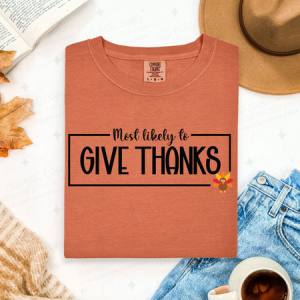 MOST LIKELY TO GIVE THANKS - DTF TRANSFER