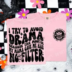 I TRY TO AVOID DRAMA - FRONT+BACK - DTF TRANSFER