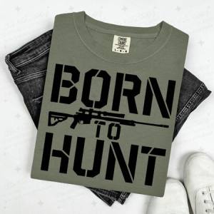 BORN TO HUNT - DTF TRANSFER