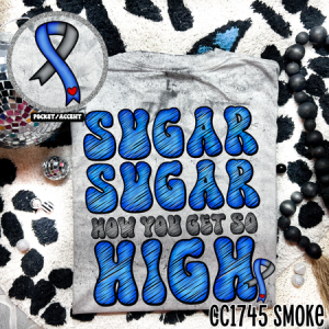 SUGAR SUGAR HOW YOU GET SO HIGH - FRONT+BACK - DTF TRANSFER