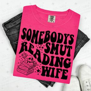 SOMEBODY'S SMUT READING WIFE - DTF TRANSFER