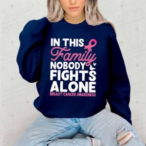 IN THIS FAMILY NOBODY FIGHTS ALONE BREAST CANCER AWARENESS - DTF TRANSFER