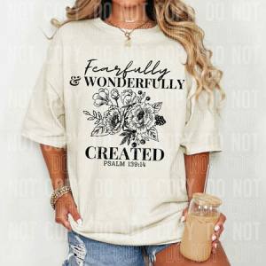 FEARFULLY & WONDERFULLY CREATED - DTF TRANSFER