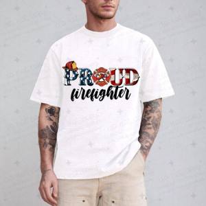 PROUD FIREFIGHTER - DTF TRANSFER