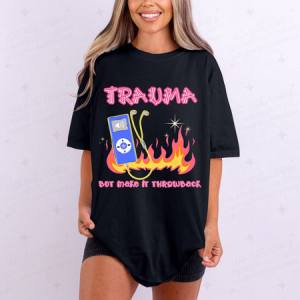 TRAUMA BUT MAKE IT THROWBACK - DTF TRANSFER