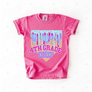 4TH GRADE DRIP - DTF TRANSFER