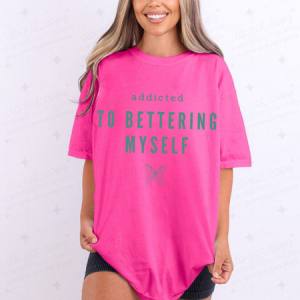 ADDICTED TO BETTERING MYSELF - DTF TRANSFER