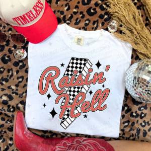 RAISIN' HELL - DTF TRANSFER