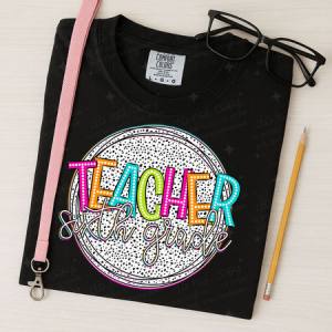 TEACHER SIXTH GRADE - DTF TRANSFER