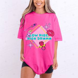 LOW RISE HIGH DRAMA - DTF TRANSFER