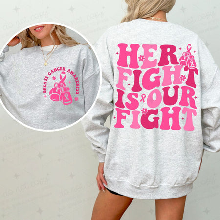 HER FIGHT IS OUR FIGHT - FRONT+BACK - DTF TRANSFER