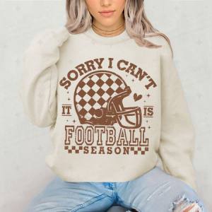 SORRY I CAN'T IT IS FOOTBALL SEASON - DTF TRANSFER