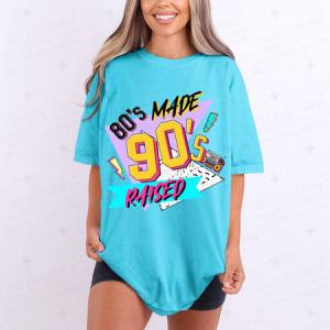 80'S MADE 90'S RAISED - DTF TRANSFER