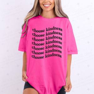 CHOOSE KINDNESS - DTF TRANSFER