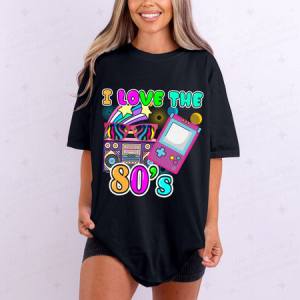 I LOVE THE 80'S - DTF TRANSFER