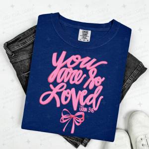 COQUETTE YOU ARE SO LOVED - DTF TRANSFER