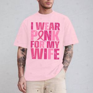 I WEAR PINK FOR MY WIFE - DTF TRANSFER