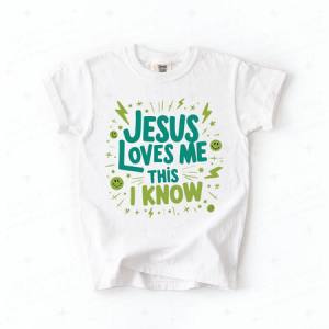 JESUS LOVES ME THIS I KNOW - DTF TRANSFER