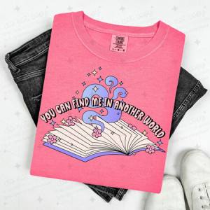 YOU CAN FIND ME IN ANOTHER WORLD - DTF TRANSFER