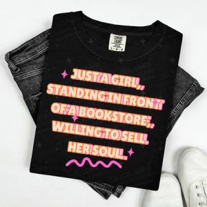 JUST A GIRL, STANDING IN FRONT OF A BOOKSTORE - DTF TRANSFER