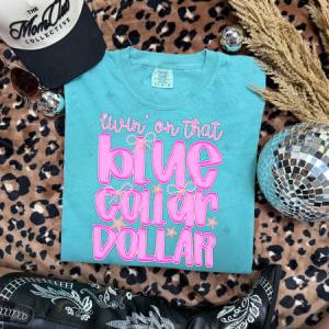 COQUETTE LIVIN' ON THAT BLUE COLLAR DOLLAR - DTF TRANSFER