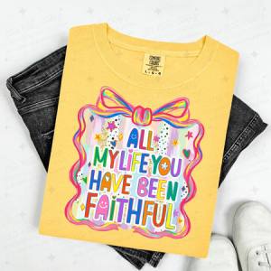 COQUETTE ALL MY LIFE YOU HAVE BEEN FAITHFUL - DTF TRANSFER