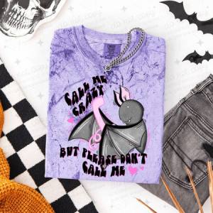 CALL ME CRAZY BUT PLEASE DON'T CALL ME - DTF TRANSFER