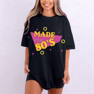 MADE IN THE 80'S - DTF TRANSFER