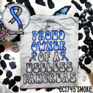 PROUD OWNER OF A USELESS PANCREAS - FRONT+BACK - DTF TRANSFER