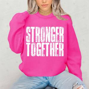 STRONGER TOGETHER - DTF TRANSFER