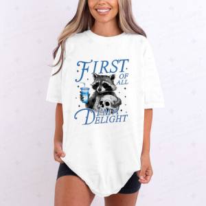 FIRST OF ALL I'M A DELIGHT - DTF TRANSFER