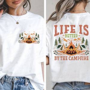 LIFE IS BETTER BY THE CAMPFIRE - FRONT+BACK - DTF TRANSFER