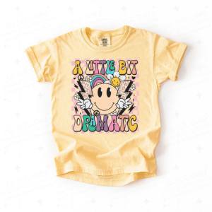 A LITTLE BIT DRAMATIC - DTF TRANSFER