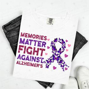 MEMORIES MATTER FIGHT AGAINST ALZHEIMER'S - FAUX GLITTER - DTF TRANSFER
