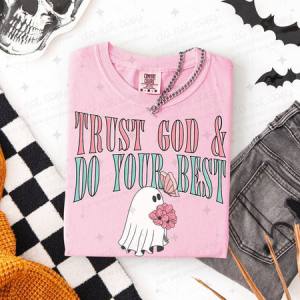 TRUST GOD & DO YOUR BEST - DTF TRANSFER