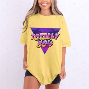 TOTALLY 80'S - DTF TRANSFER