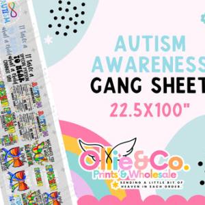 AUTISM AWARENESS 2.0 - PREMADE GANG - 22X100