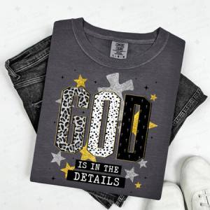 GOD IS IN THE DETAILS - DTF TRANSFER