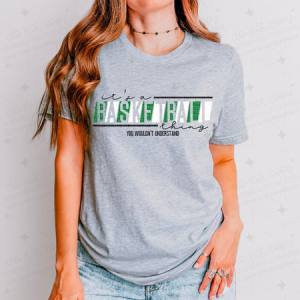 IT'S A BASKETBALL THING - GREEN/WHITE - DTF TRANSFER