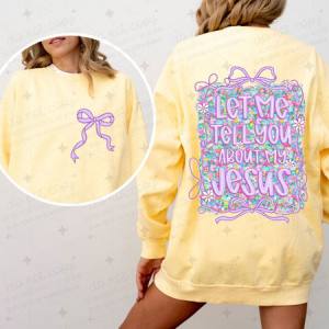 COQUETTE LET ME TELL YOU ABOUT MY JESUS - FRONT+BACK - DTF TRANSFER