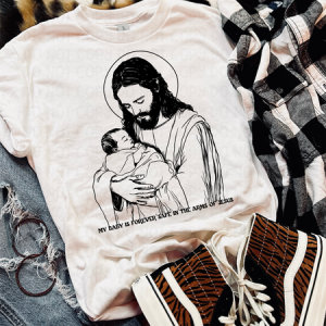 MY BABY IS FOREVER IN THE ARMS OF JESUS *OLLIE & CO. EXCLUSIVE* - DTF TRANSFER