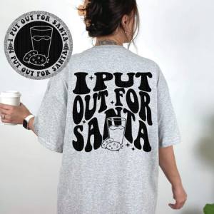I PUT OUT FOR SANTA *OLLIE & CO. EXCLUSIVE* - FRONT+BACK - DTF TRANSFER