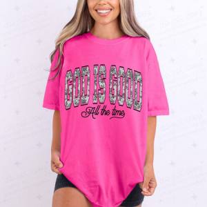 GOD IS GOOD ALL THE TIME - DTF TRANSFER