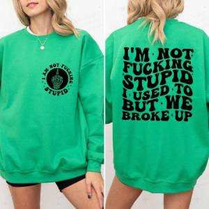 I USED TO BUT WE BROKE UP - FRONT+BACK - DTF TRANSFER