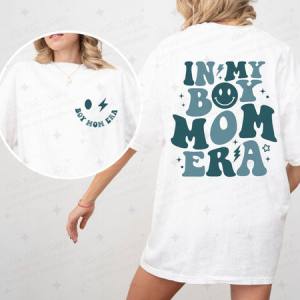 IN MY BOY MOM ERA - FRONT+BACK - DTF TRANSFER