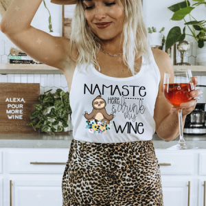 NAMASTE HERE & DRINK MY WINE - DTF TRANSFER