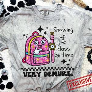 SHOWING UP TO CLASS ON TIME *OLLIE & CO. EXCLUSIVE* - DTF TRANSFER