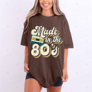 MADE IN THE 80'S - DTF TRANSFER